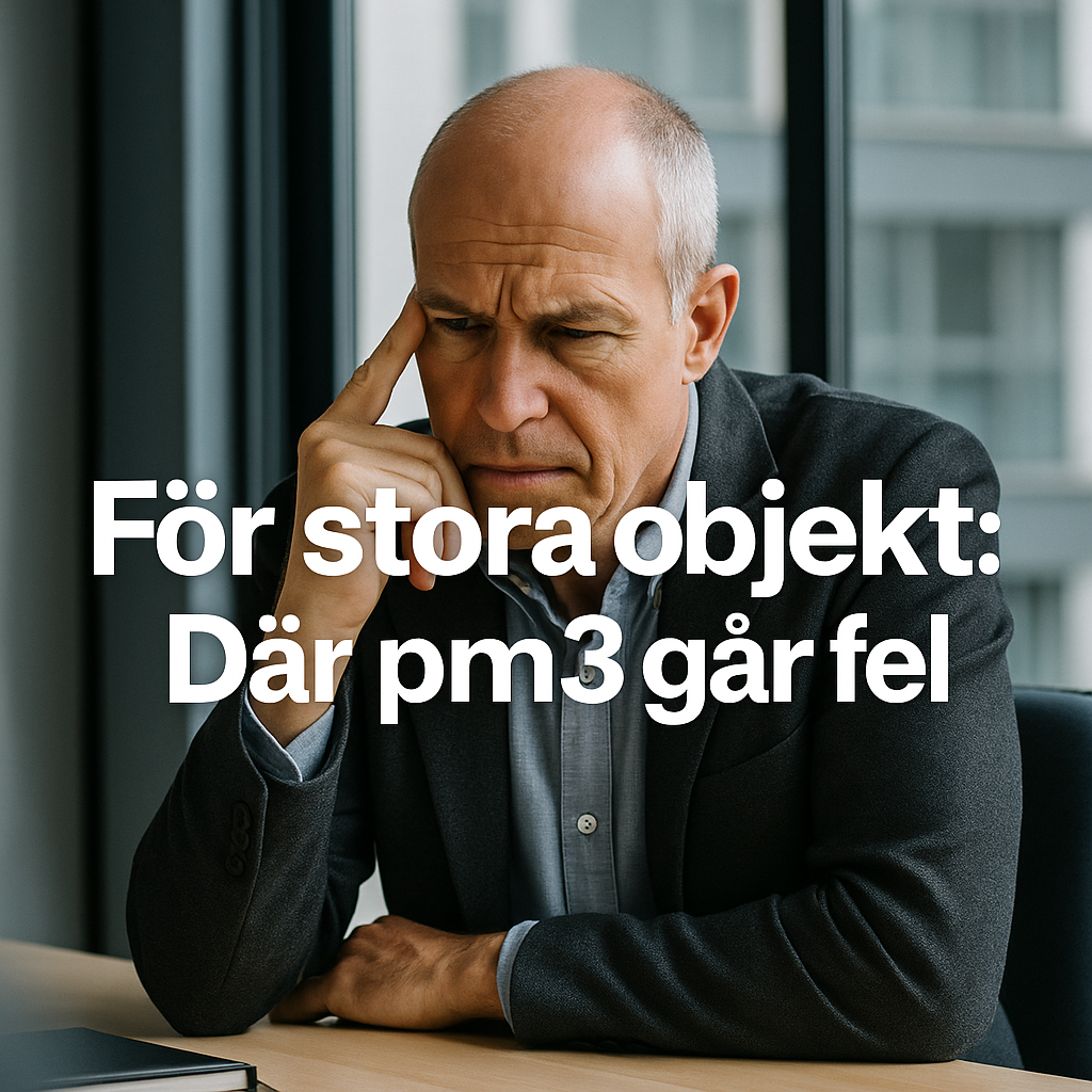 Pm3 – Därför faller modellen när förvaltningsobjekten blir för stora